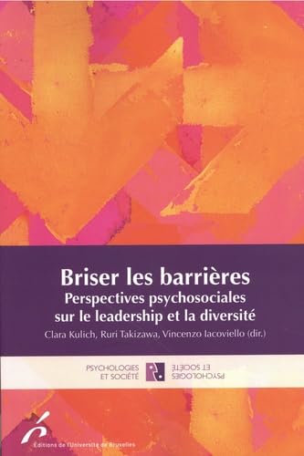 Briser les barrières: Perspectives psychosociales sur le leadership et la diversité (Paperback)