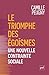 Le triomphe des égoïsmes : Une nouvelle contrainte sociale