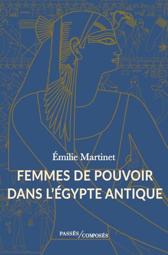 Femmes de pouvoir dans l'Égypte antique (Paperback)