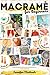 Macramè for Absolute Beginners: Best Pattern Book With Step-by-Step Pictures. Relax at Home and see How Easy it is to Create Low Budget Projects Like PLANT HANGERS, JEWELRY & WALL HANGINGS