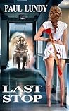 LAST STOP: A Horr...