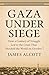 GAZA UNDER SIEGE: How a Cen...