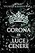 Corona di luce e cenere (Serie Regno delle Ombre)