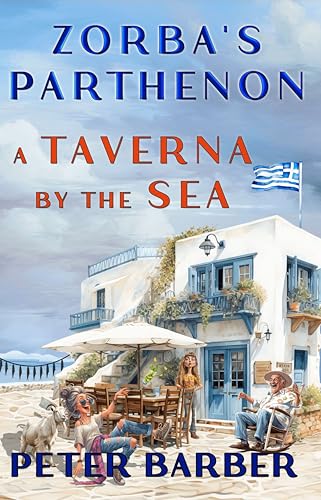 Zorba's Parthenon: A Taverna by the Sea (Zorba's Taverna Book 1)