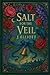 Salt for the Veil