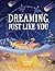 Dreaming, Just Like You: A ...
