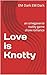 Love is Knotty