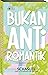 Bukan Anti Romantik by Schaslee