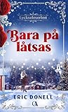 Bara på låtsas by Eric Donell