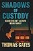 Shadows of Custody: Blood D...