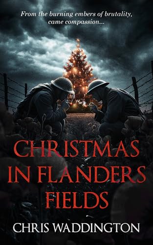 Christmas In Flanders Fields (Kindle Edition)