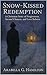 Snow-Kissed Redemption: A C...