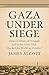 GAZA UNDER SIEGE: How a Cen...