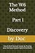 The W6 Method - Part 1 - Di...