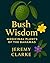 Bush Wisdom: Medicinal Plan...