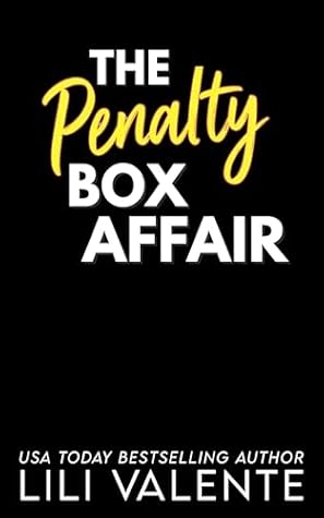The Penalty Box Affair (That Steamy Hockey Romance Book 3)
