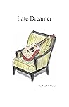 Late Dreamer: A B...