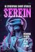 SEREIN: 10 Cyberpunk Short ...