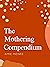 The Mothering Compendium