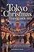 Tokyo Christmas Travel Guid...