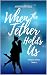 When the Tether Holds Us (U...