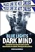 Blue Lights Dark MInd: A powerful true story of trauma and the determination to rebuild a life beyond the uniform