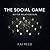 The Social Game by Kai Reed