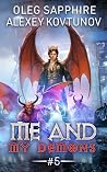 Me and My Demons (Book 5): A Portal Progression Adventure Fantasy Series Me and My Demons (Book 5): A Portal Progression Adventure Fantasy Series