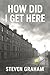 How Did I Get Here: From The Streets of Glasgow's East End Comes a Story of Resilience and Grit