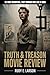 Truth & Treason Movie Review by Rudy E. Larson
