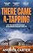 There Came A-Tapping: A gri...