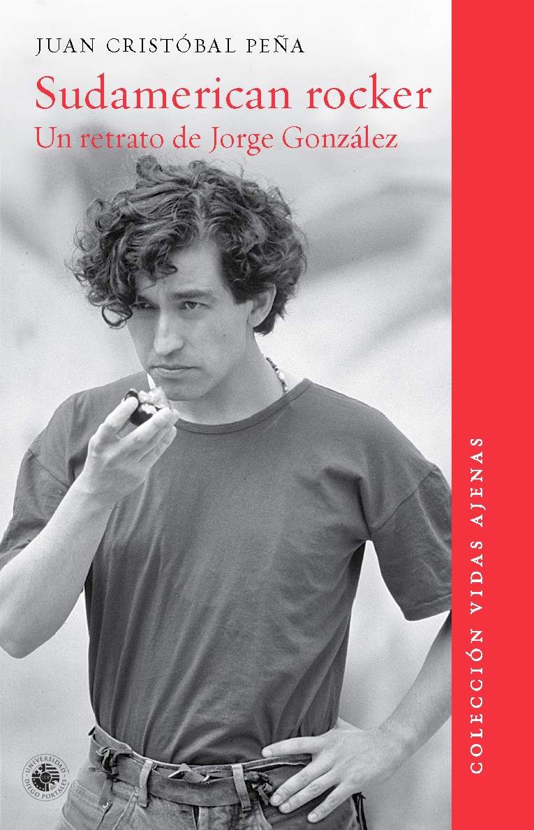 Sudamerican Rocker: Un retrato de Jorge González