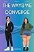 The Ways We Converge (The Wayfinding Series)