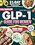 The Complete GLP-1 Guide for Women by Positive Minds Library