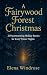 Fairywood Forest Christmas:...