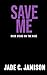Save Me by Jade C. Jamison