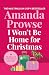 I Won't Be Home for Christmas: A heart-warming festive story of family and romance