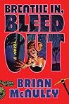 Breathe In, Bleed...