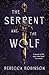 The Serpent and the Wolf (Dark Inheritance Trilogy, #1)