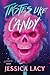 Sourcebooks Explore Tastes Like Candy. by Jessica Lacy