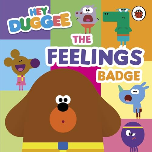 BBC Hey Duggee The Feelings Badge. (Board Book)