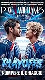PLAYOFFS: ROMPERE IL GHIACCIO - Bradon & Jamie (Italian Edition)