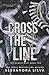 Cross the Line: A Dark MMF Romance of Forbidden Love, High Stakes, and Healing Hearts