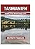 TASMANIEN KOMPLETTER REISEF...