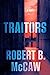 Traitors by Robert McCaw