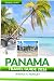 Panama Travel Guide 2026 by Jessica C. Parsley