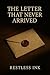 The Letter That Never Arriv...