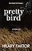 Pretty Bird