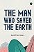 The Man Who Saved the Earth