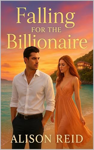 Falling for the Billionaire (The Billionaire Romance Collection: 20+ Irresistible Billionaire Love Stories)